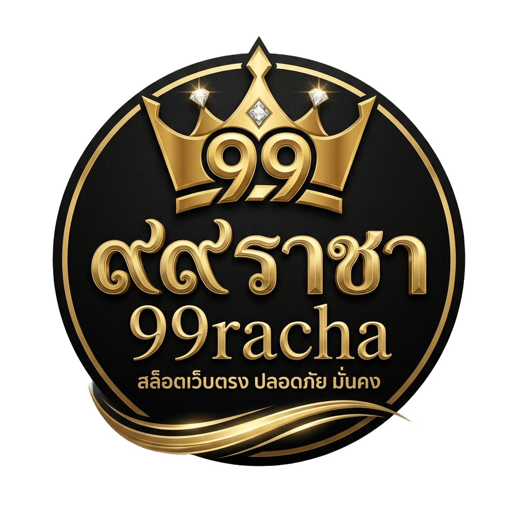 99racha สล็อตเว็บตรง ไม่ผ่านเอเย่นต์